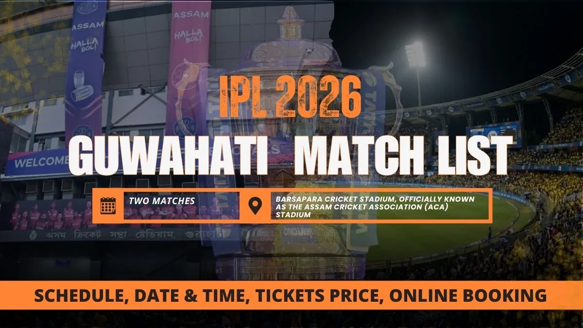 IPL 2026 Guwahati Match List Schedule